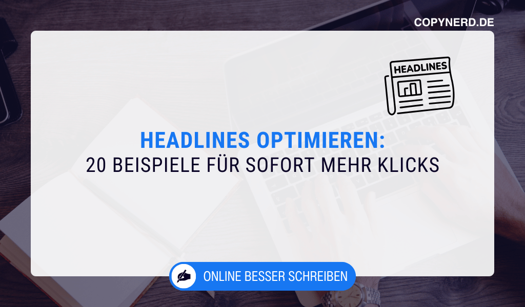 Headlines Optimieren: 20 Beispiele für sofort mehr Klicks